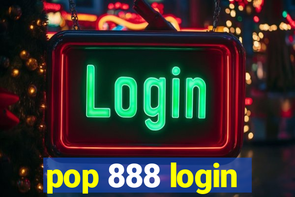 pop 888 login